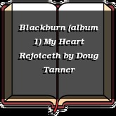 Blackburn (album 1) My Heart Rejoiceth