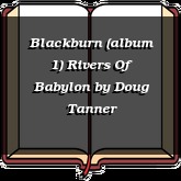 Blackburn (album 1) Rivers Of Babylon