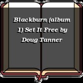Blackburn (album 1) Set It Free