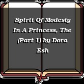 Spirit Of Modesty In A Princess, The (Part 1)