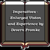 Imperatives - Enlarged Vision and Experience