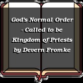 God's Normal Order - Called to be Kingdom of Priests