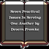 Seven Practical Issues In Serving One Another