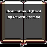 Dedication Defined