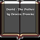 David - The Father
