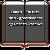 David - Failure and Effectiveness