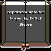 Separated unto the Gospel