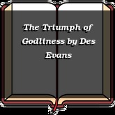 The Triumph of Godliness