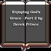 Enjoying God's Grace - Part 2