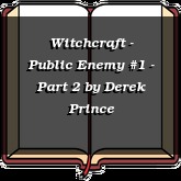 Witchcraft - Public Enemy #1 - Part 2