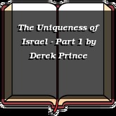 The Uniqueness of Israel - Part 1