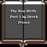 The New Birth - Part 1