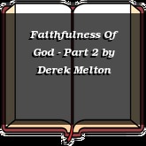 Faithfulness Of God - Part 2