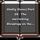 (Godly Home) Part 28 - The overtaking Blessings on the Second Generation