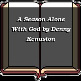 A Season Alone With God