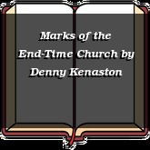 Marks of the End-Time Church