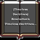 (Timeless Doctrines) Revelation's Timeless Doctrines - Part 4