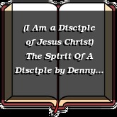 (I Am a Disciple of Jesus Christ) The Spirit Of A Disciple