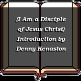 (I Am a Disciple of Jesus Christ) Introduction