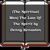 (The Spiritual Man) The Law Of The Spirit