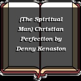 (The Spiritual Man) Christian Perfection