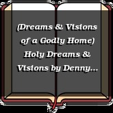 (Dreams & Visions of a Godly Home) Holy Dreams & Visions