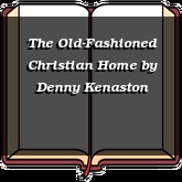 The Old-Fashioned Christian Home