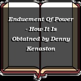 Enduement Of Power - How It Is Obtained