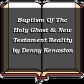 Baptism Of The Holy Ghost & New Testament Reality