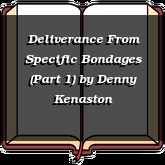 Deliverance From Specific Bondages (Part 1)