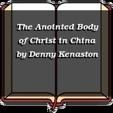 The Anointed Body of Christ in China
