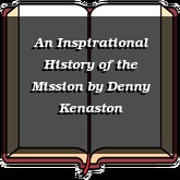 An Inspirational History of the Mission