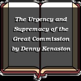 The Urgency and Supremacy of the Great Commission