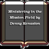 Ministering in the Mission Field