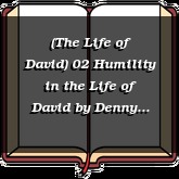 (The Life of David) 02 Humility in the Life of David