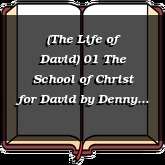 (The Life of David) 01 The School of Christ for David