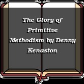 The Glory of Primitive Methodism