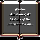 (Divine Attributes) 01 Visions of the Glory of God