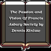 The Passion and Vision Of Francis Asbury Society