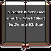 A Heart Where God and the World Meet