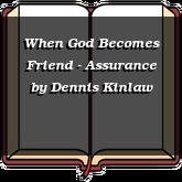When God Becomes Friend - Assurance