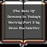 (The Role Of Demons In Today's Society) Part 3