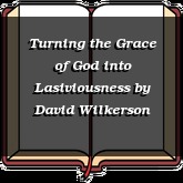 Turning the Grace of God into Lasiviousness