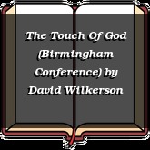 The Touch Of God (Birmingham Conference)