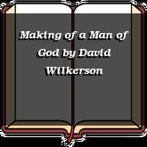 Making of a Man of God