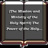 (The Mission and Ministry of the Holy Spirit) The Power of the Holy Spirit