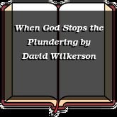When God Stops the Plundering