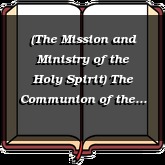 (The Mission and Ministry of the Holy Spirit) The Communion of the Holy Spirit