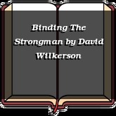 Binding The Strongman