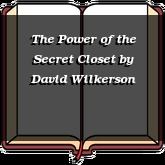 The Power of the Secret Closet